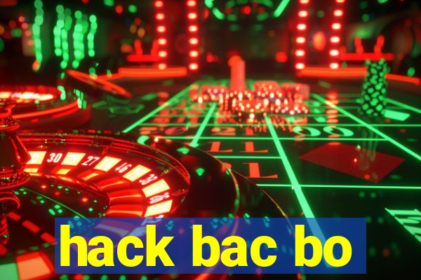 hack bac bo